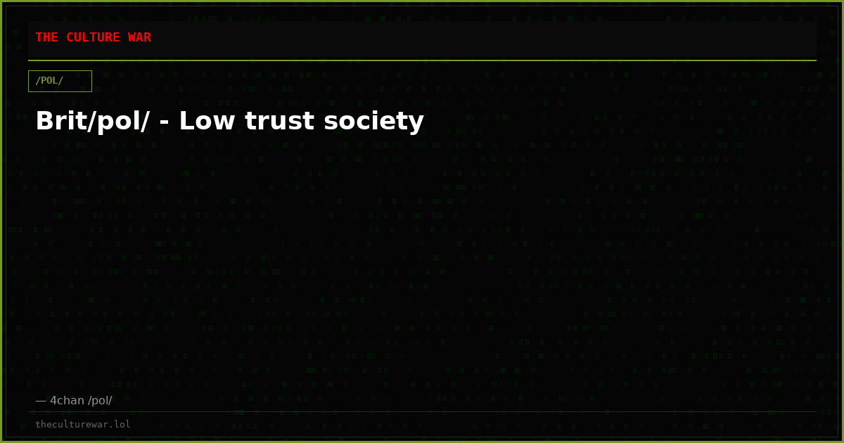 Brit/pol/ - Low trust society