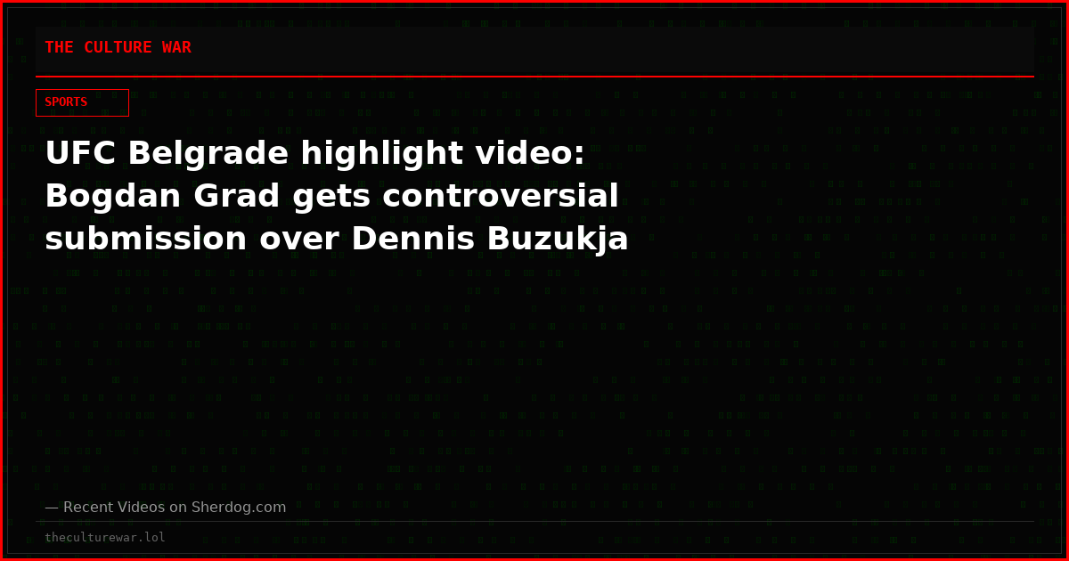 UFC Belgrade highlight video: Bogdan Grad gets controversial submission over Dennis Buzukja