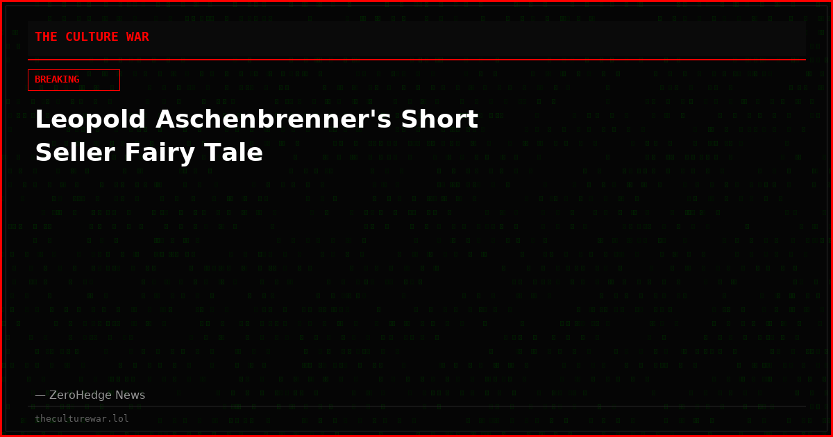 Leopold Aschenbrenner's Short Seller Fairy Tale