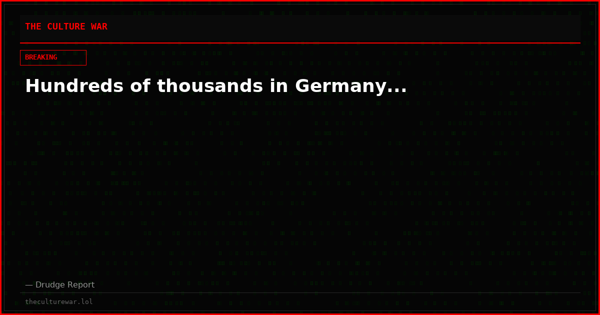 Hundreds of thousands in Germany...