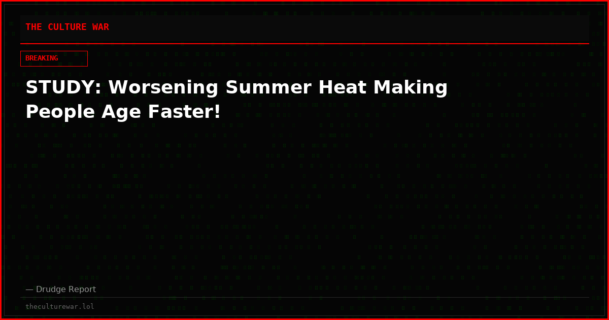 STUDY: Worsening Summer Heat Making People Age Faster!