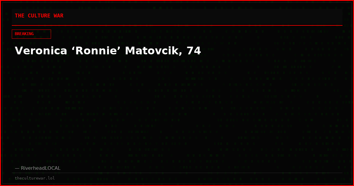 Veronica ‘Ronnie’ Matovcik, 74
