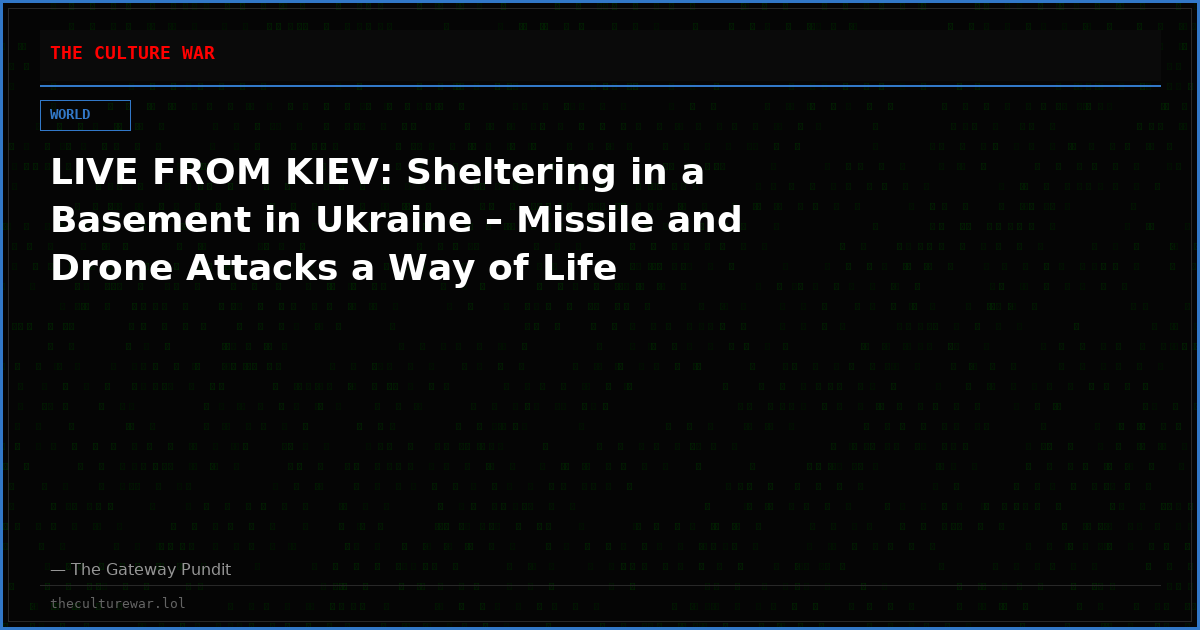 LIVE FROM KIEV: Sheltering in a Basement in Ukraine – Missile and Drone Attacks a Way of Life