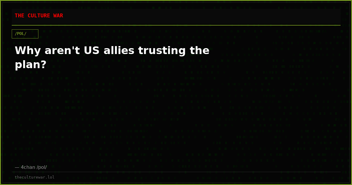 Why aren't US allies trusting the plan?