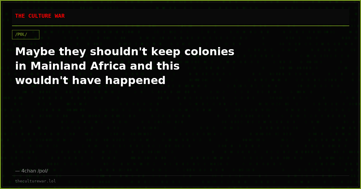 Maybe they shouldn't keep colonies in Mainland Africa and this wouldn't have happened