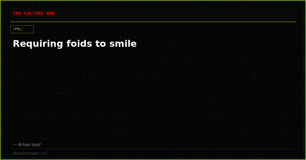 Requiring foids to smile