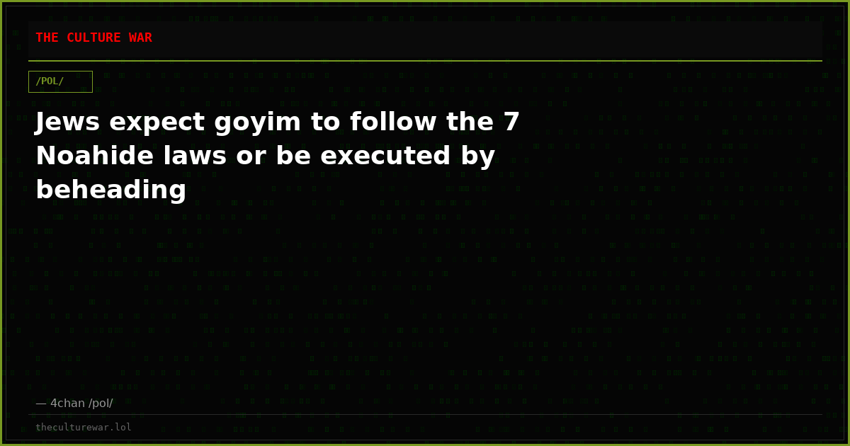Jews expect goyim to follow the 7 Noahide laws or be executed by beheading