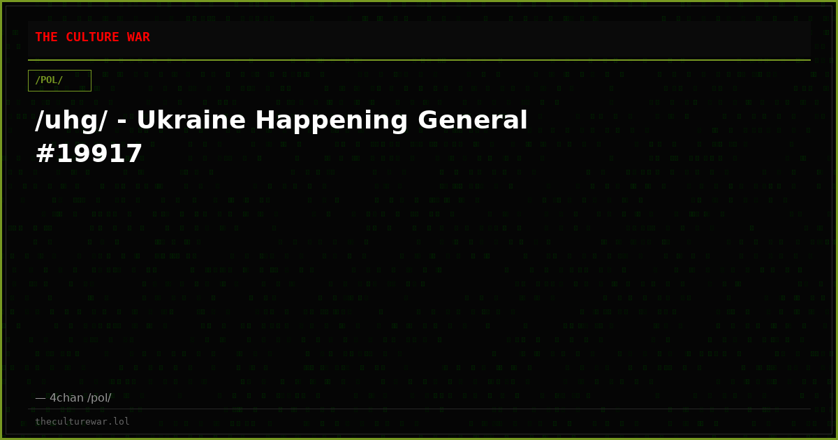 /uhg/ - Ukraine Happening General #19917