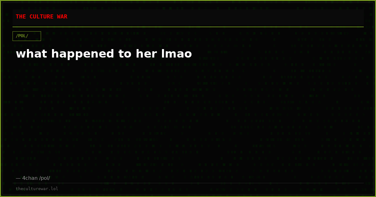 what happened to her lmao
