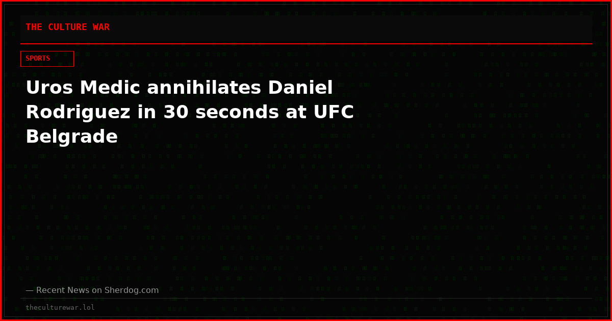 Uros Medic annihilates Daniel Rodriguez in 30 seconds at UFC Belgrade