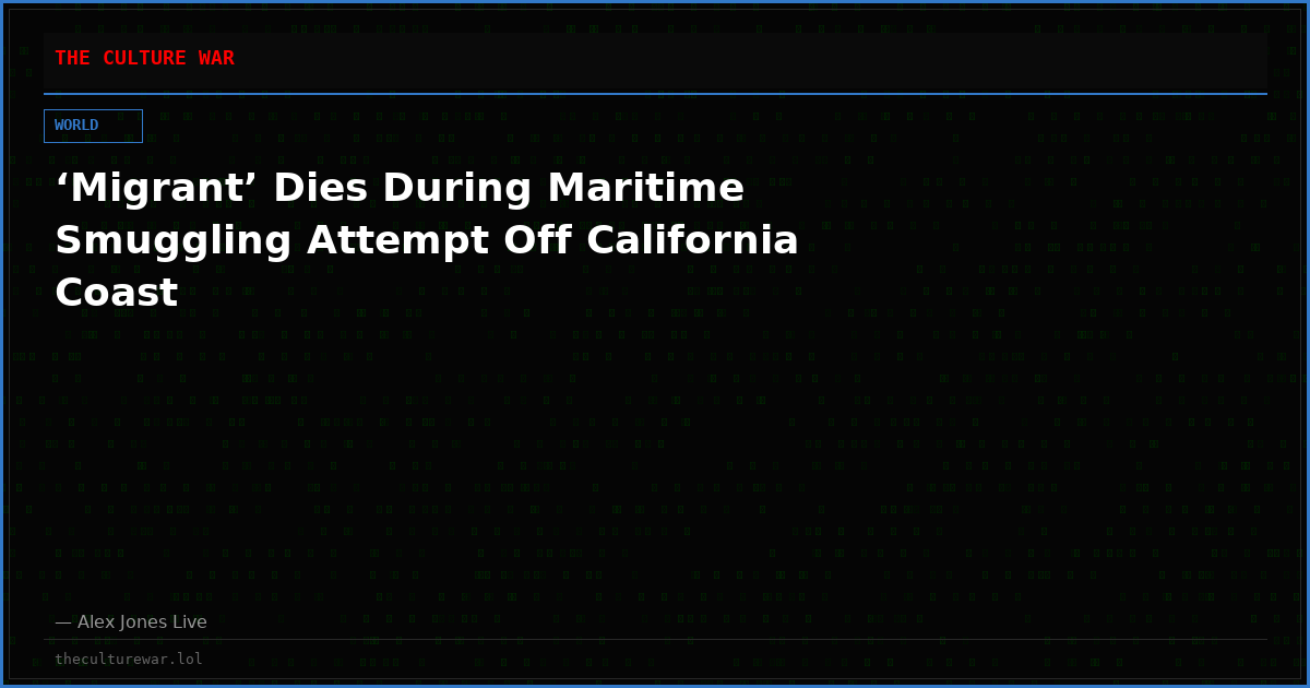 ‘Migrant’ Dies During Maritime Smuggling Attempt Off California Coast
