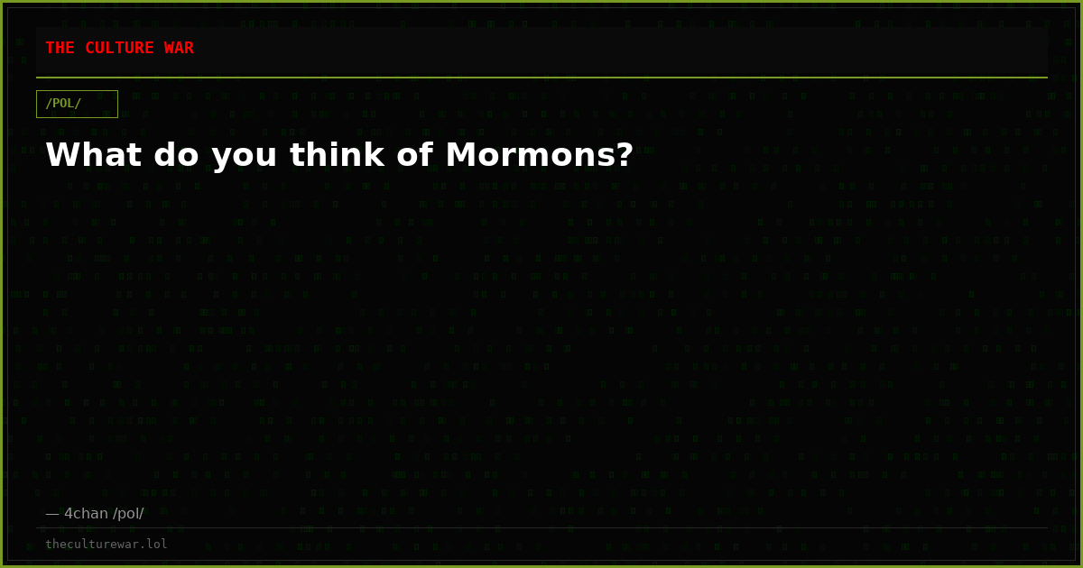 What do you think of Mormons?