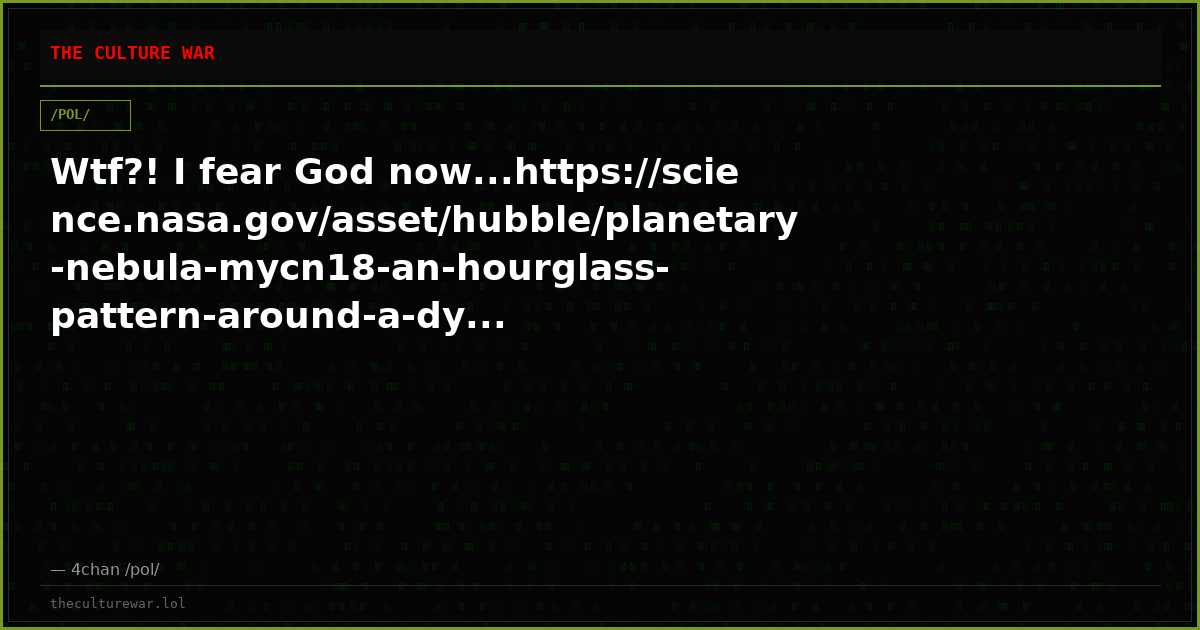 Wtf?! I fear God now...https://science.nasa.gov/asset/hubble/planetary-nebula-mycn18-an-hourglass-pattern-around-a-dy...