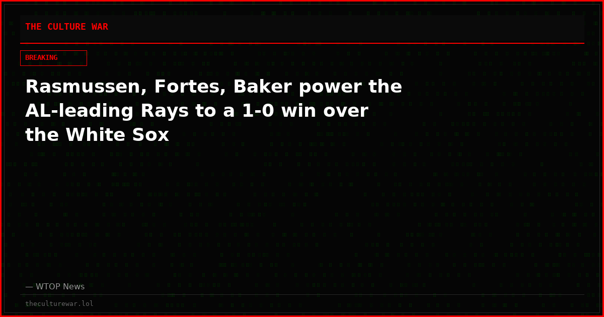 Rasmussen, Fortes, Baker power the AL-leading Rays to a 1-0 win over the White Sox