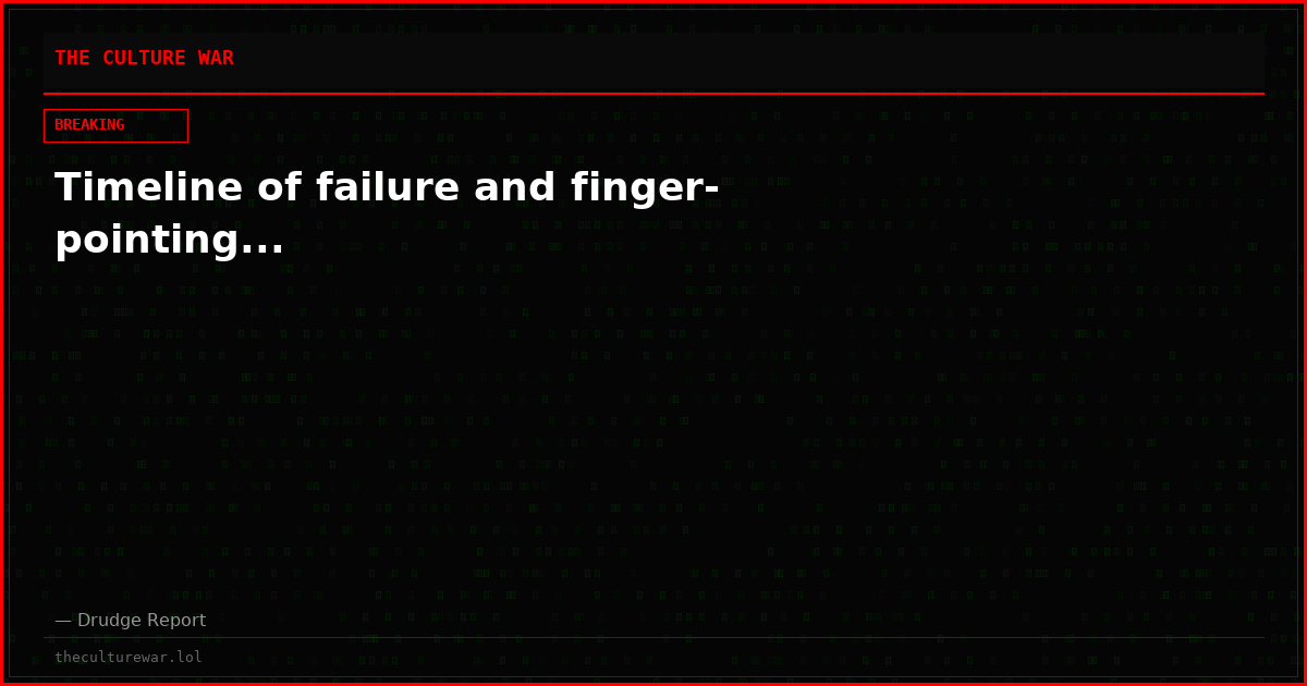 Timeline of failure and finger-pointing...
