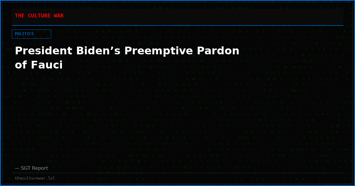 President Biden’s Preemptive Pardon of Fauci