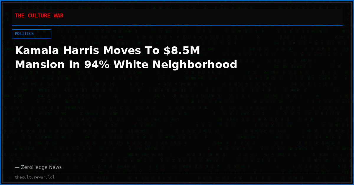 Kamala Harris Moves To $8.5M Mansion In 94% White Neighborhood