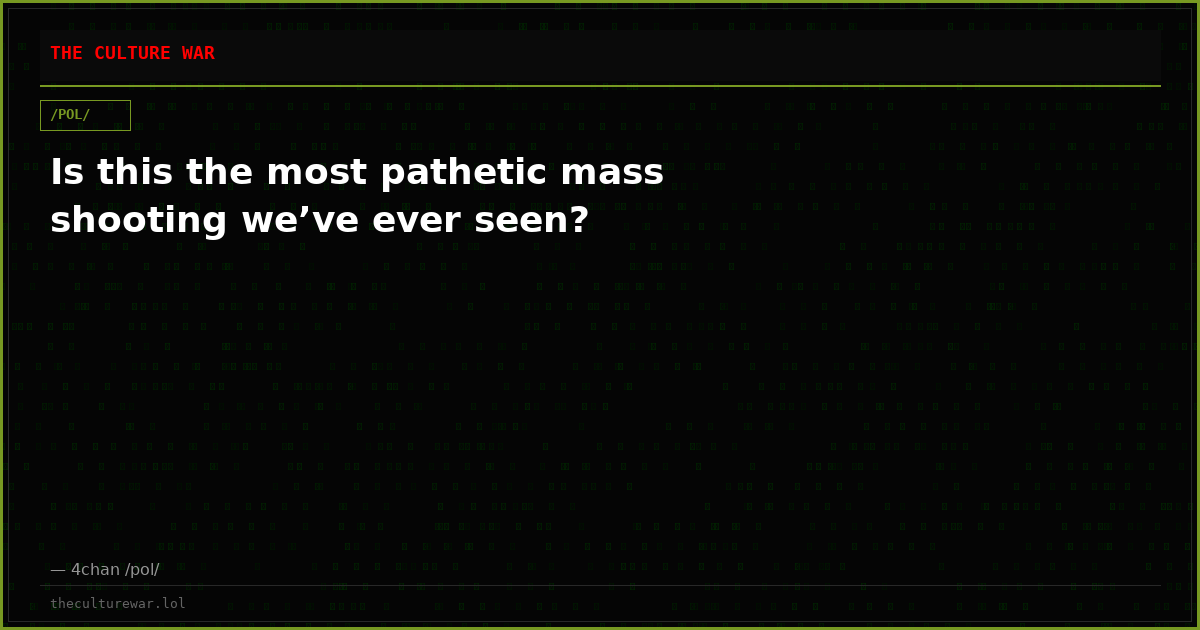 Is this the most pathetic mass shooting we’ve ever seen?