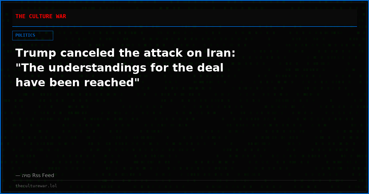 Trump canceled the attack on Iran: "The understandings for the deal have been reached"
