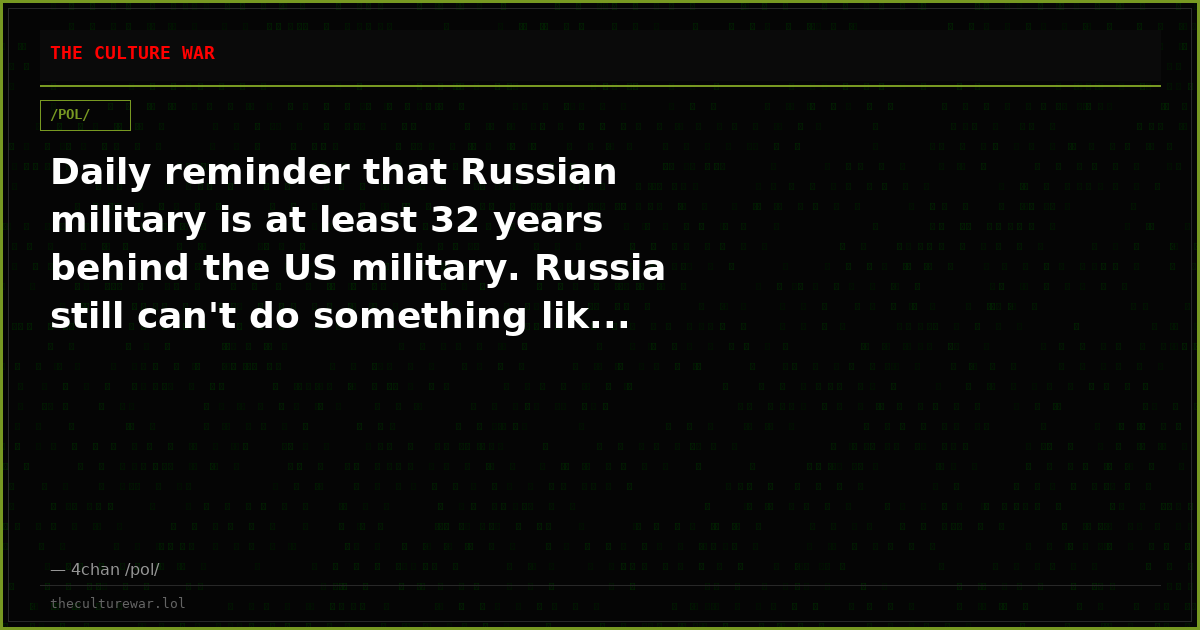 Daily reminder that Russian military is at least 32 years behind the US military. Russia still can't do something lik...