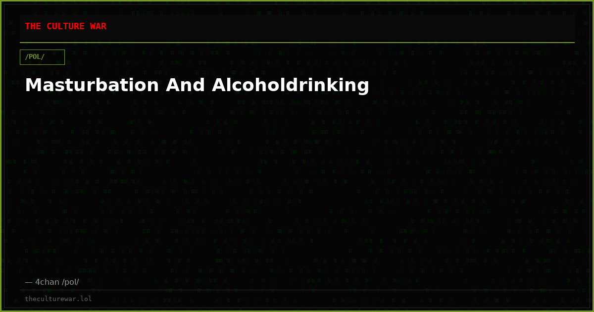 Masturbation And Alcoholdrinking