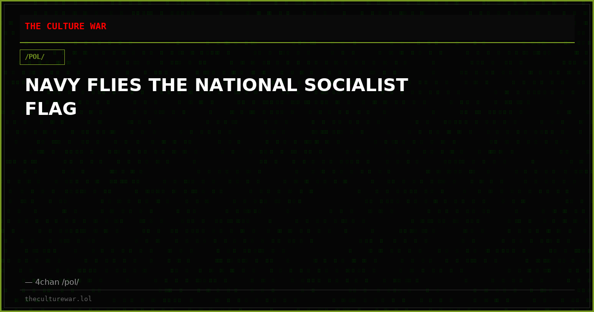 NAVY FLIES THE NATIONAL SOCIALIST FLAG