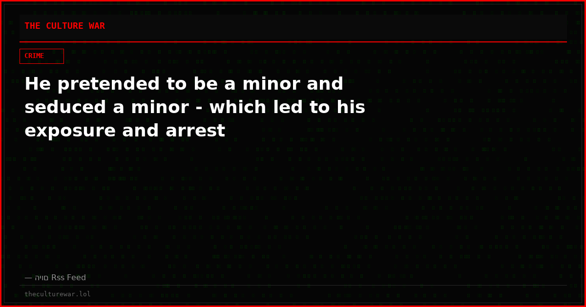 He pretended to be a minor and seduced a minor - which led to his exposure and arrest
