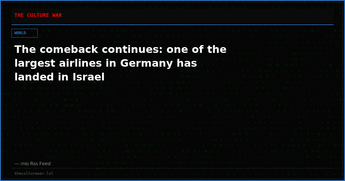 The comeback continues: one of the largest airlines in Germany has landed in Israel