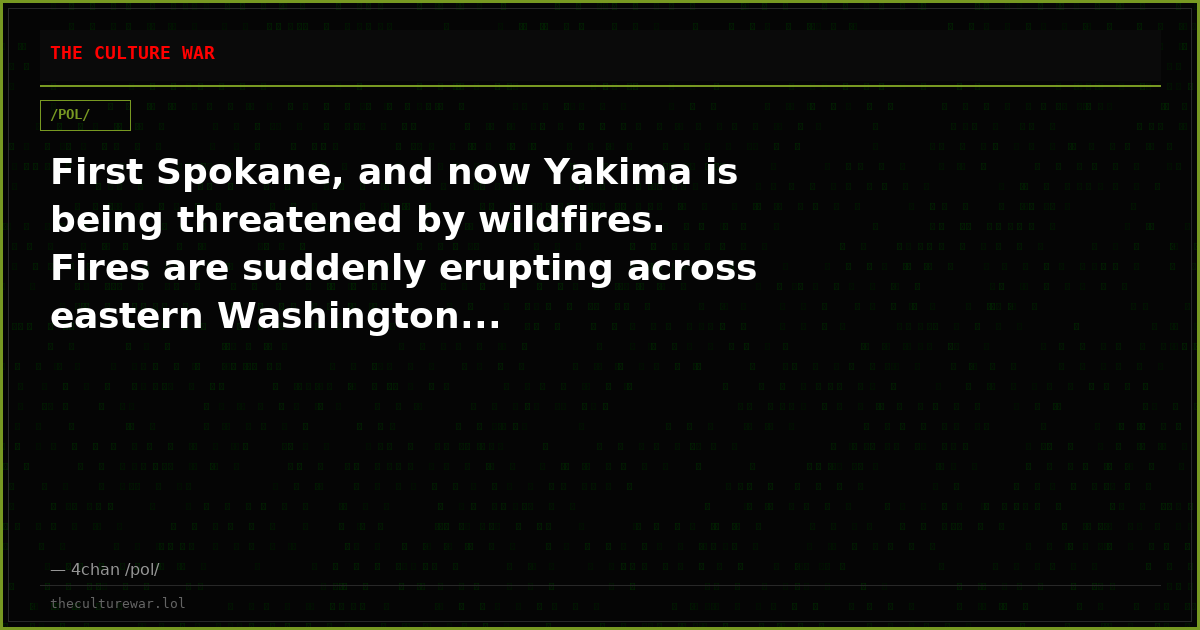 First Spokane, and now Yakima is being threatened by wildfires. Fires are suddenly erupting across eastern Washington...