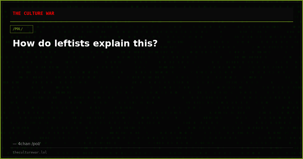 How do leftists explain this?