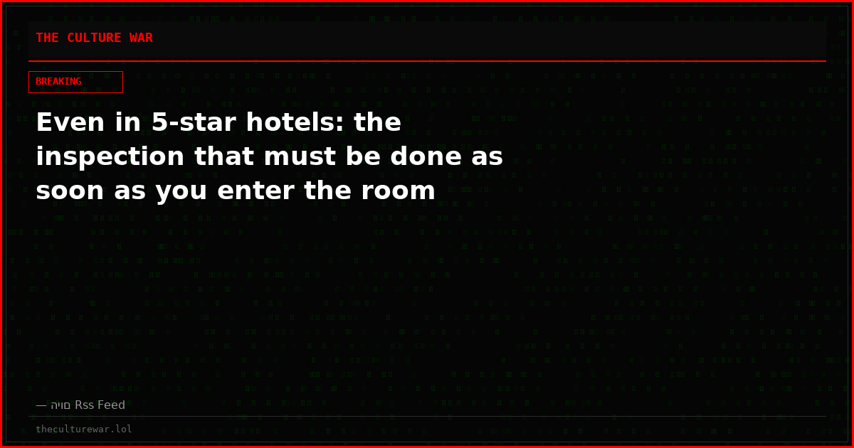Even in 5-star hotels: the inspection that must be done as soon as you enter the room