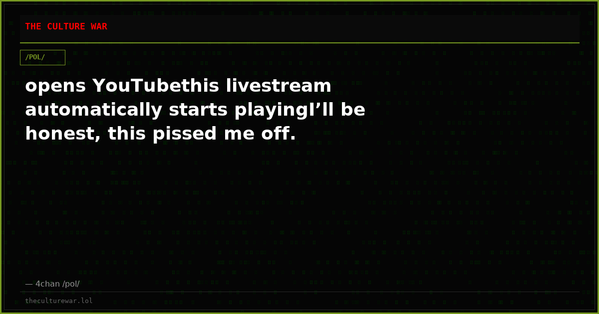 opens YouTubethis livestream automatically starts playingI’ll be honest, this pissed me off.
