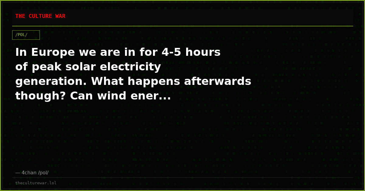 In Europe we are in for 4-5 hours of peak solar electricity generation. What happens afterwards though? Can wind ener...