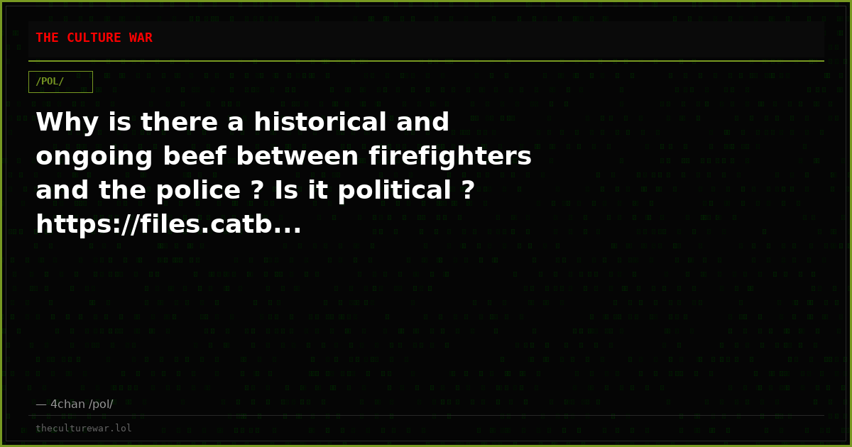 Why is there a historical and ongoing beef between firefighters and the police ? Is it political ? https://files.catb...