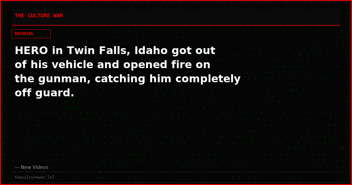 HERO in Twin Falls, Idaho got out of his vehicle and opened fire on the gunman, catching him completely off guard.