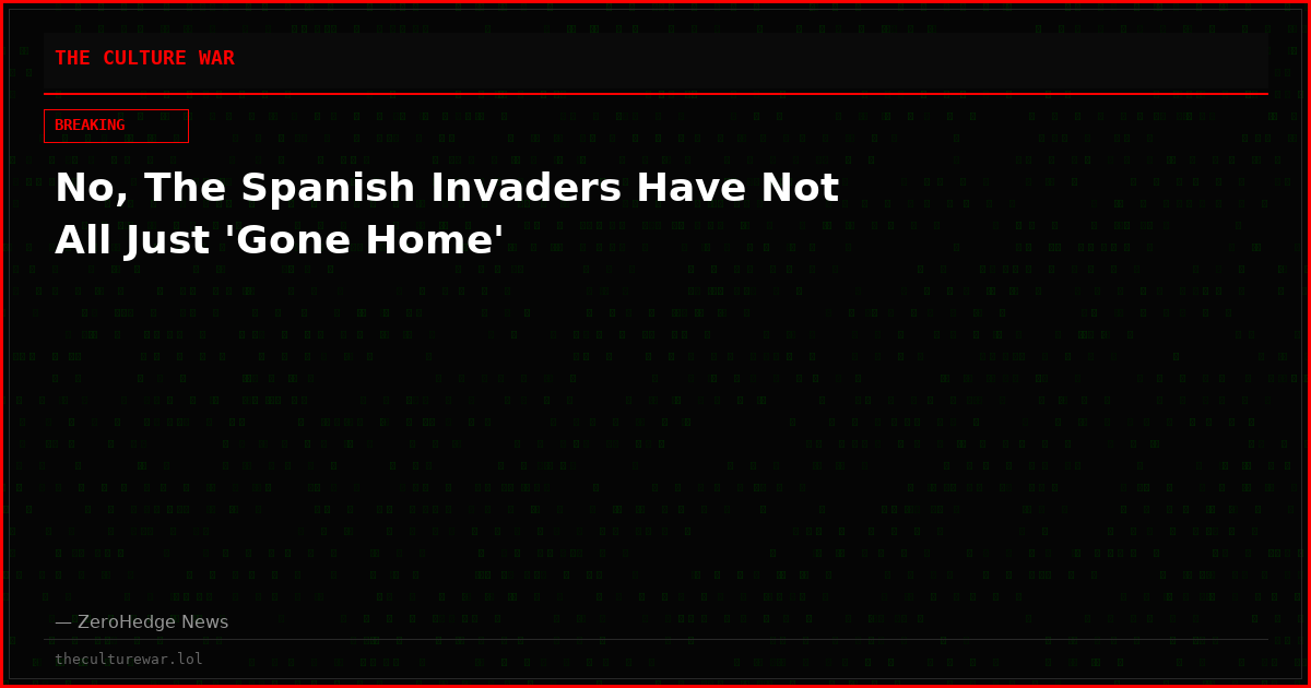 No, The Spanish Invaders Have Not All Just 'Gone Home'