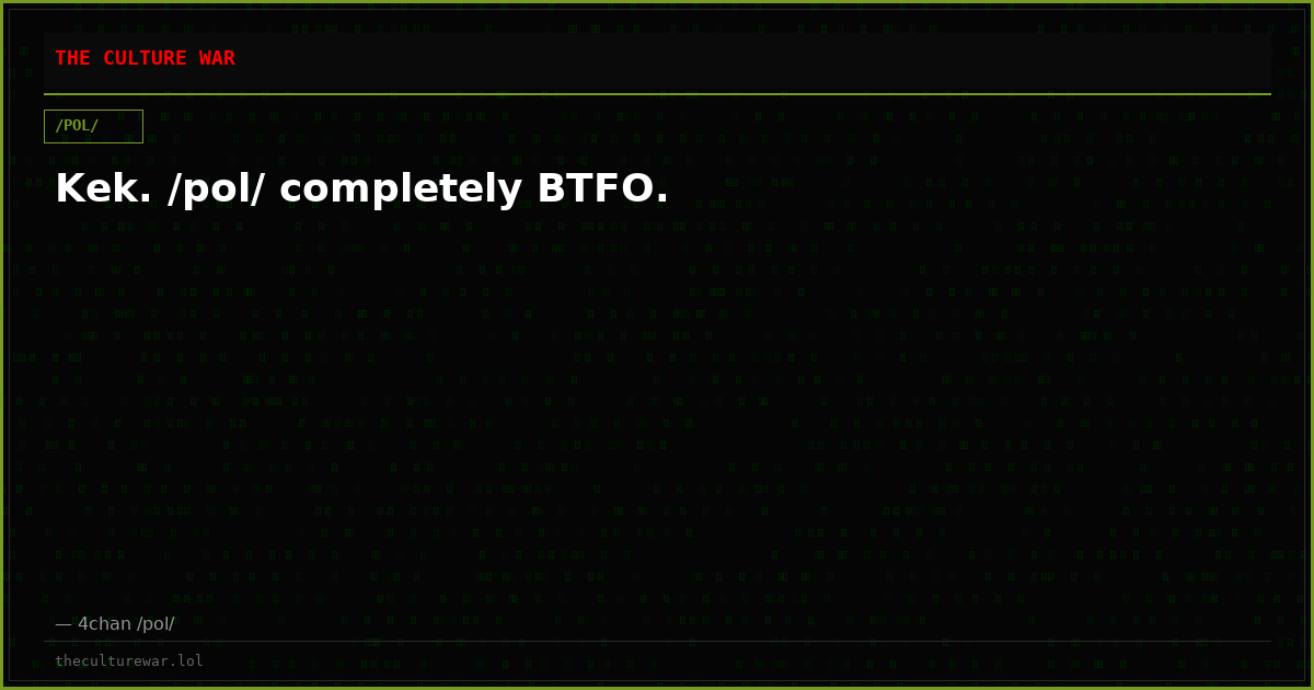 Kek. /pol/ completely BTFO.
