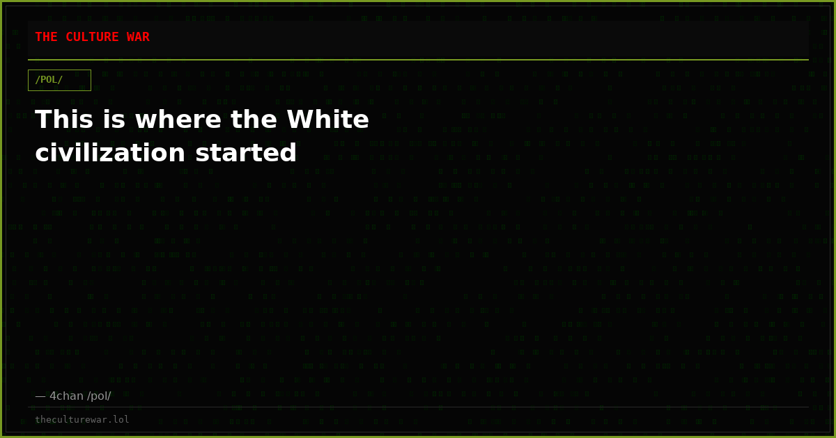 This is where the White civilization started