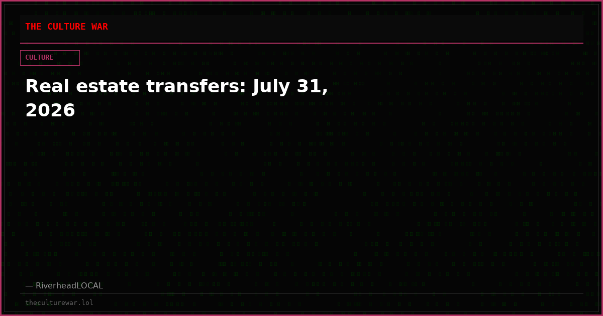 Real estate transfers: July 31, 2026