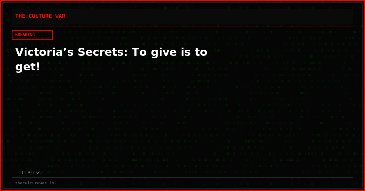 Victoria’s Secrets: To give is to get!