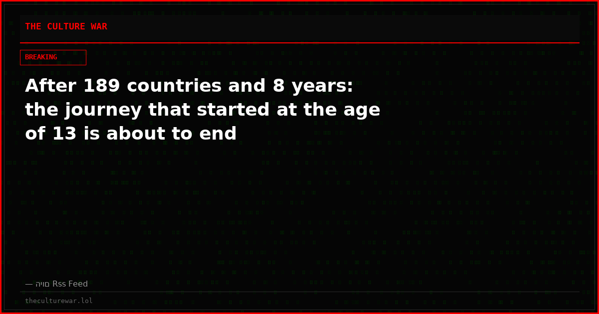 After 189 countries and 8 years: the journey that started at the age of 13 is about to end