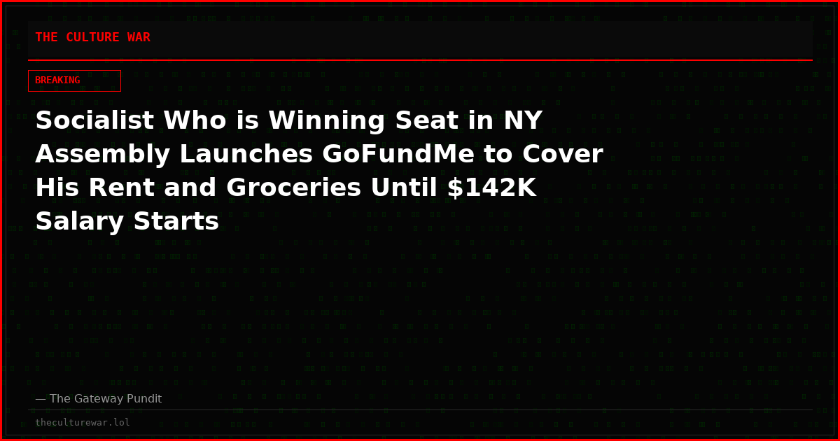 Socialist Who is Winning Seat in NY Assembly Launches GoFundMe to Cover His Rent and Groceries Until $142K Salary Starts