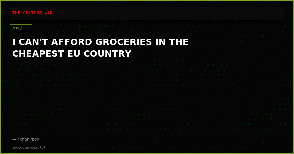 I CAN'T AFFORD GROCERIES IN THE CHEAPEST EU COUNTRY