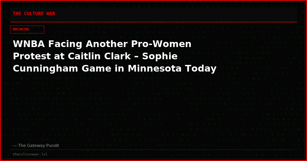 WNBA Facing Another Pro-Women Protest at Caitlin Clark – Sophie Cunningham Game in Minnesota Today