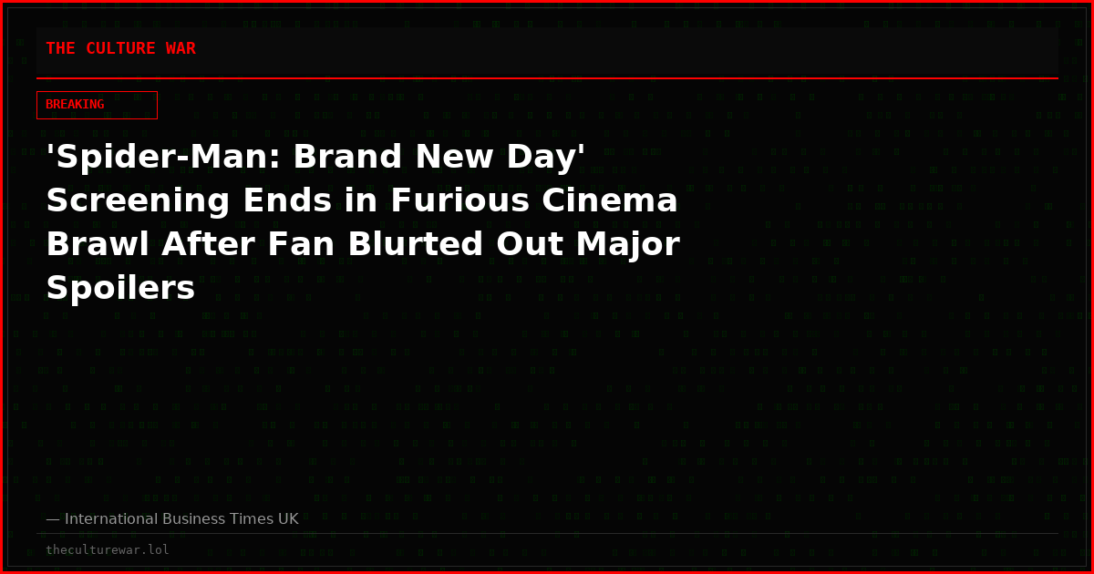 'Spider-Man: Brand New Day' Screening Ends in Furious Cinema Brawl After Fan Blurted Out Major Spoilers