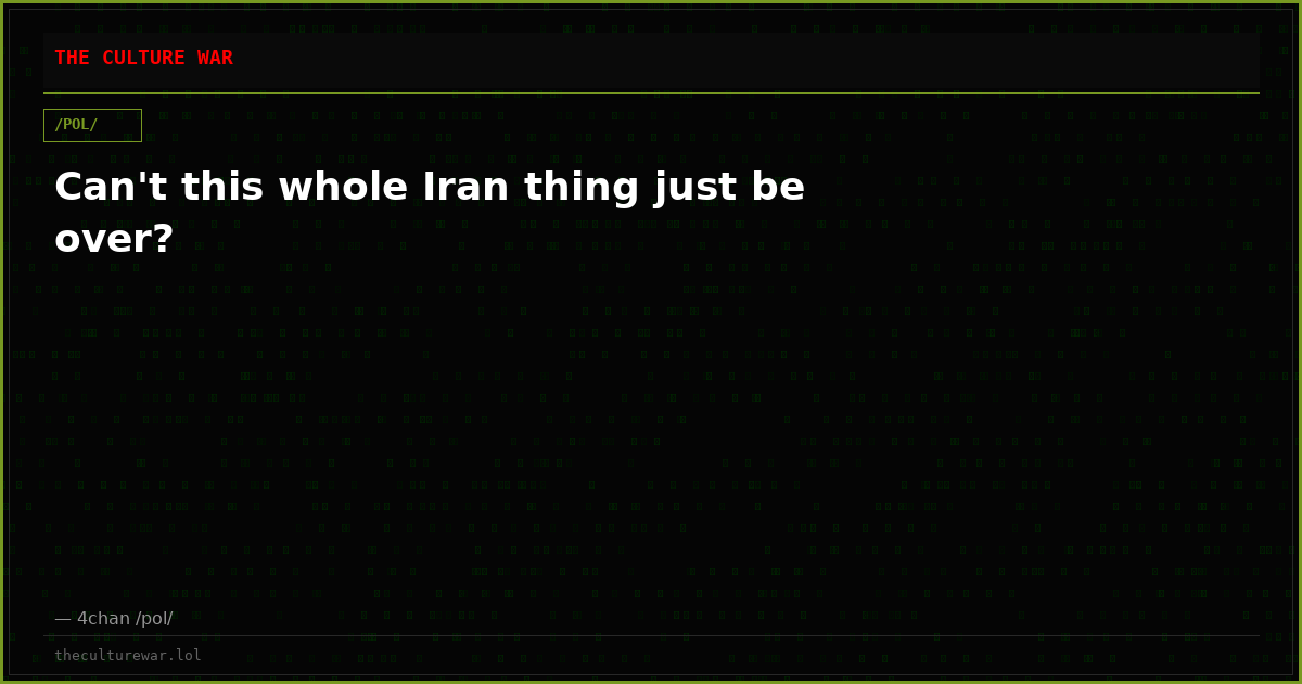 Can't this whole Iran thing just be over?
