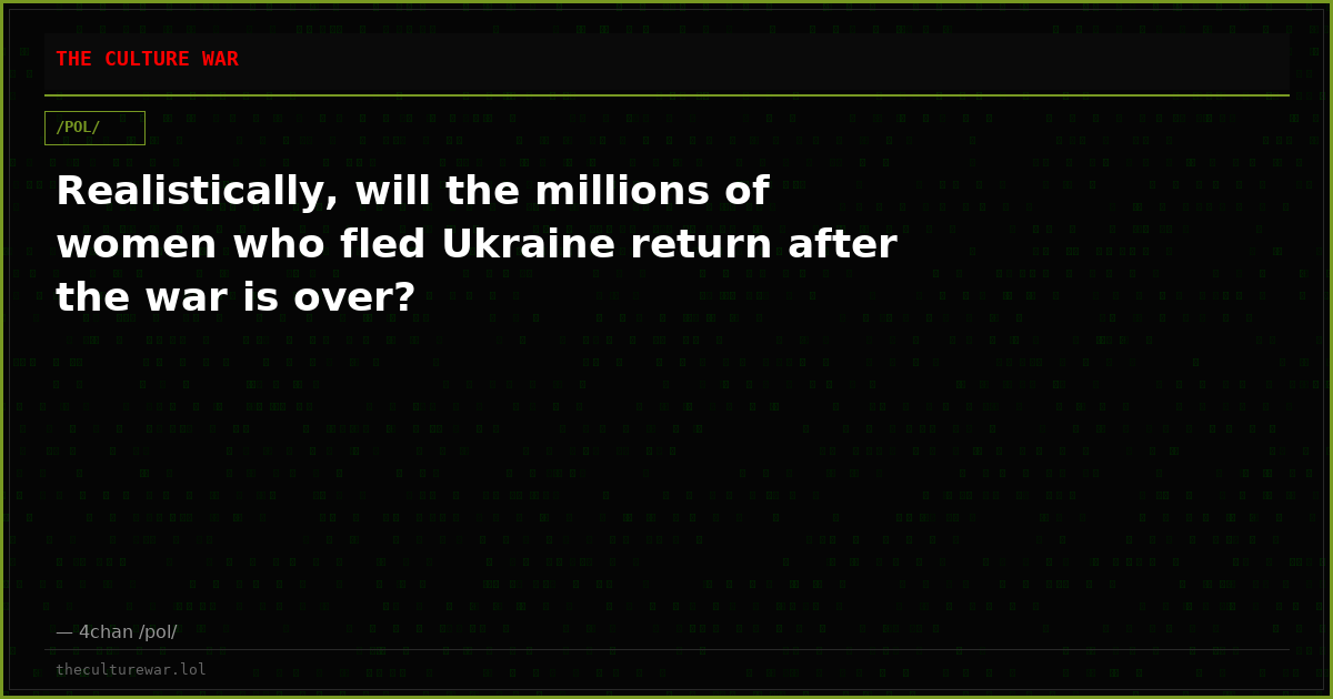 Realistically, will the millions of women who fled Ukraine return after the war is over?