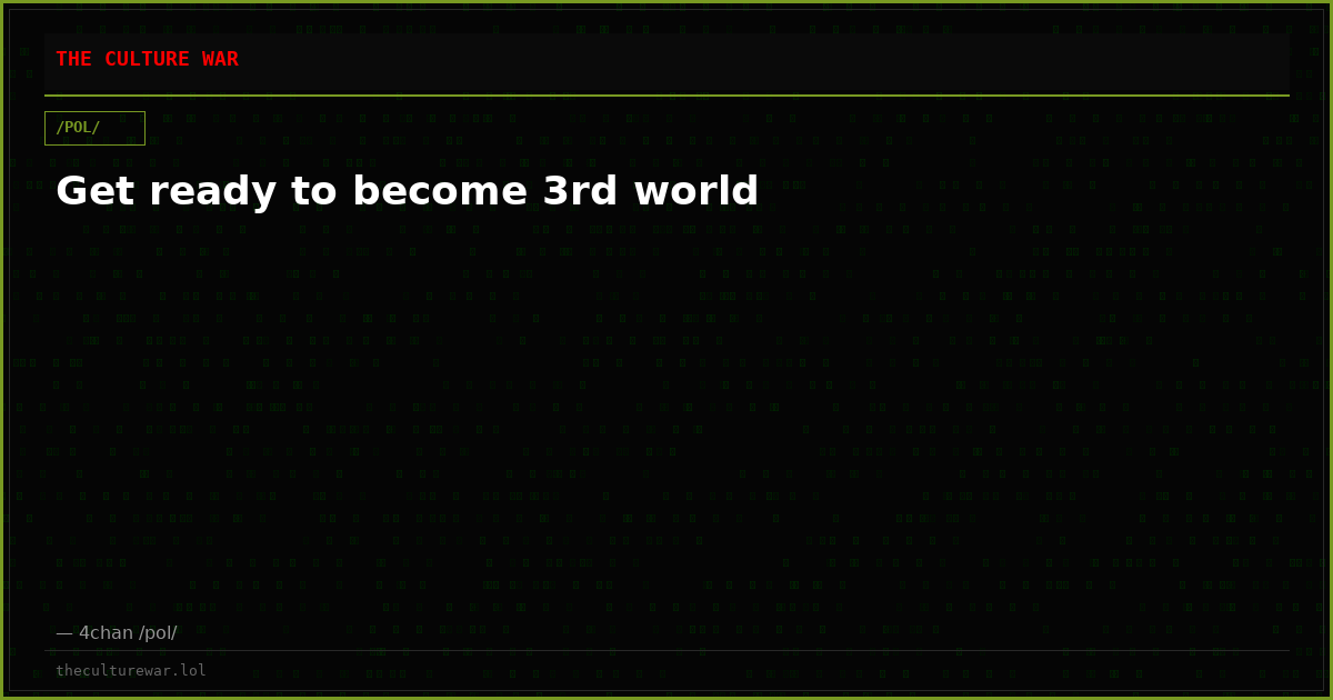 Get ready to become 3rd world