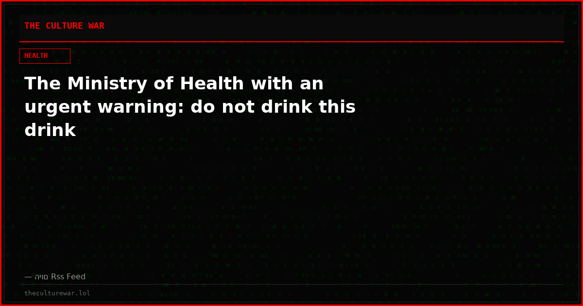 The Ministry of Health with an urgent warning: do not drink this drink
