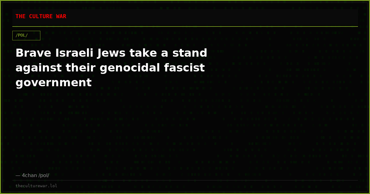 Brave Israeli Jews take a stand against their genocidal fascist government